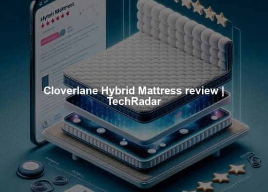 Cloverlane Hybrid Mattress review | TechRadar
